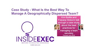 Case Study - Managing A Geographically Dispersed Team