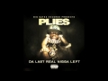 Plies - When I Die [Da Last Real Nigga Left Mixtape]