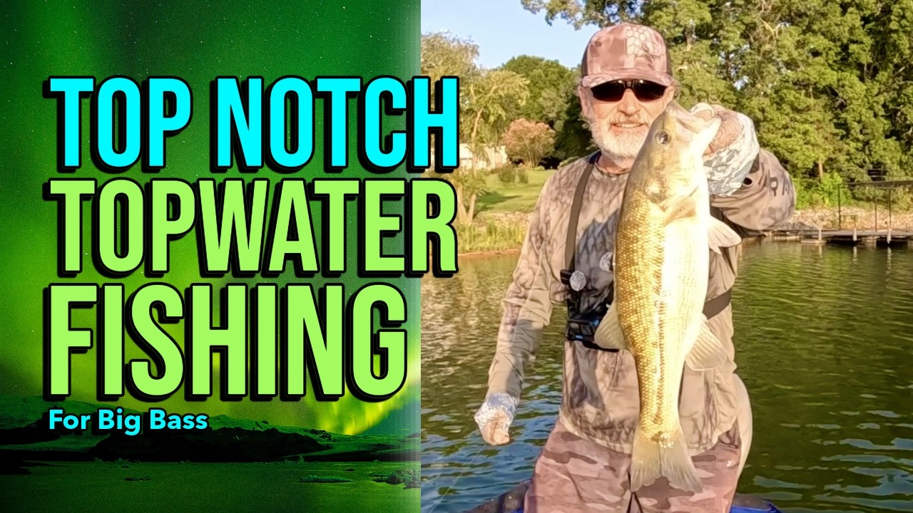 Late Summer Topwater Fishing For Big Bass