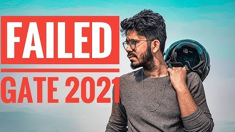 Failed in Gate 2021- Mission 2022