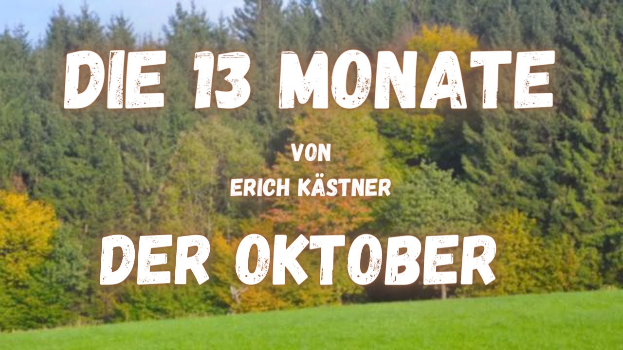 Der Oktober - ein Gedicht von Erich Kästner - aus dem Zyklus Die 13