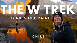 The W Trek, Torres del Paine, Chile - Patagonia’s BEST HIKE (2024)