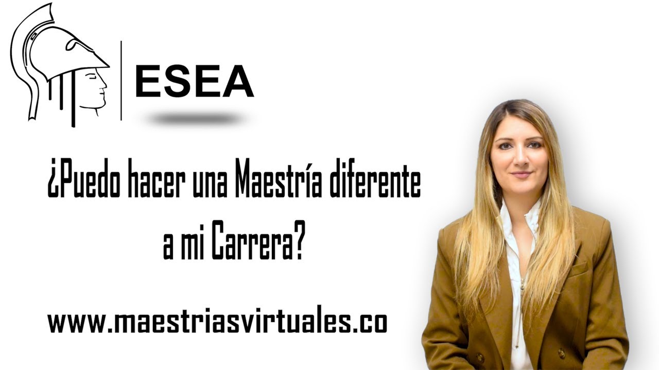 ✓ ¿Puedo hacer una Maestría diferente a mi Carrera? - ESEA