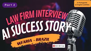 PART 2: How AI Drive Saved This Law Firm Thousands of Hours
