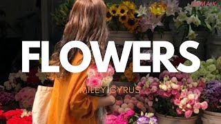 FLOWERS | MILEY CYRUS | LYRICS | TÜRKÇE ÇEVİRİ