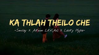 Smiley X Akum LIKE(Ao) X Lesky Hype - Ka Thlah Theilo Che ll (music)