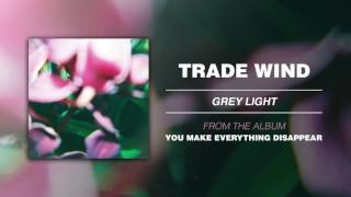 Trade Wind &quot;Grey Light&quot;