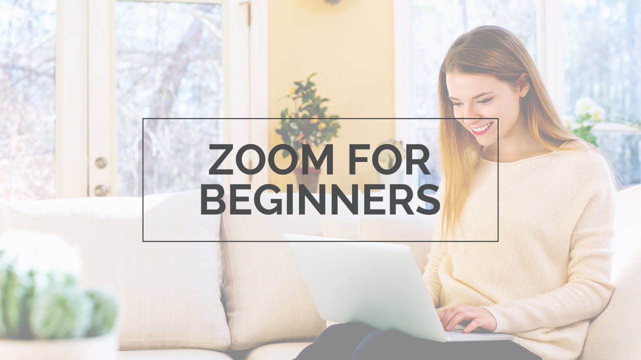 Coronavirus tools- Zoom for Beginners! Stay connected despite social ...