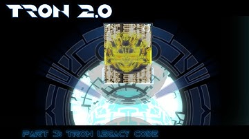 Tron 2.0 Part 3: Tron Legacy Code