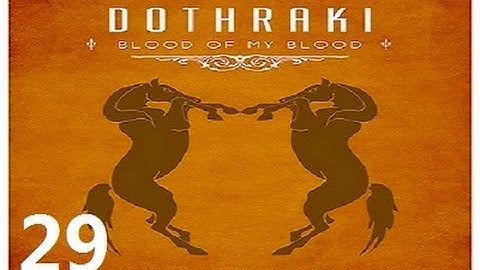 Crusader Kings 2: Game of thrones mod- Dothraki Part 29