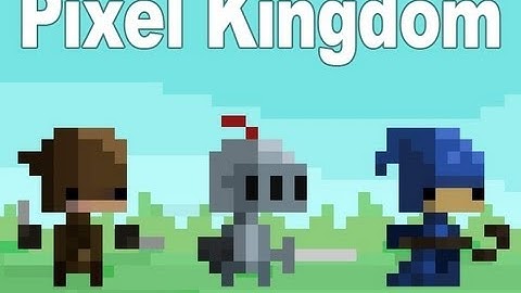 Pixel kingdom game play