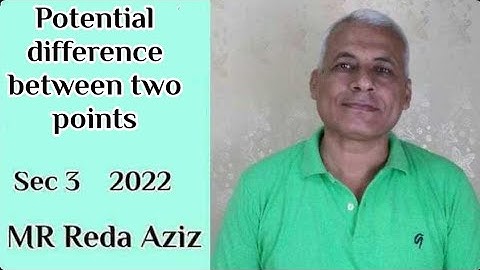 Potential difference between two points  sec 3   2022 MR Reda Aziz