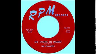The Chanters ( W / siren Ethel Brown ) - She Wants to Mambo -xx RPM 415 The Chanters ( W / siren Ethel Brown ) - She Wants to Mambo -xx RPM 415
