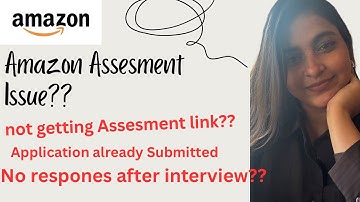 Amazon Assesment Issue explained ✨🚨//not getting Assesment link??✨//application already submitted?