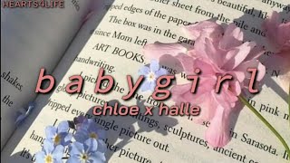 Babygirl- Chloe x Halle (LYRICS)|| 💓 hearts4life 💓