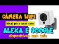 CÂMERA WIFI POSITIVO COM ALEXA E GOOGLE HOME