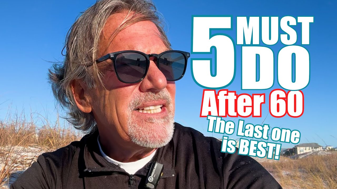 5 вещей, которые вы ОБЯЗАТЕЛЬНО должны сделать, если вам больше 60 лет. Последний пункт — самый в...