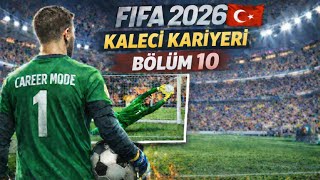🔥FC 26  KALECİ KARİYERİ BÖLÜM 10 | TARAFTARLAR SİNİRLENDİ⚽️