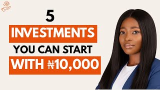 5 Ways I Would Invest ₦10,000 in Nigeria #investment
