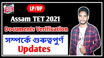 Assam TET Documents Verification 2021- 2022 // Assam TET Latest News