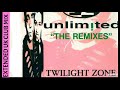 2 Unlimited ~ Twilight Zone [extended UK rave remix]