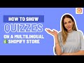 How to Show Quizzes in Multiple Languages on Shopify