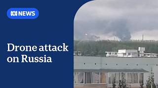 Ukraine launches barrage of deadly drone attacks deep inside Russia | ABC NEWS