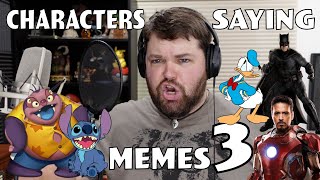 Characters Saying Memes 3