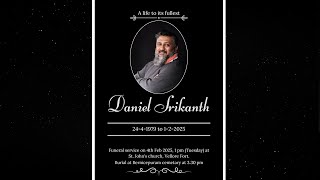 Funeral Service of  Daniel Srikanth on 4th Feb, 2025