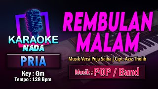 Rembulan Malam Karaoke Nada Pria / Cowok | Musik Versi Pop - Cipt. Aziz Tholib