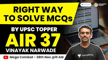 Right Way to Solve MCQs by UPSC Topper Vinayak Narwade (AIR 37) | Mega Combat - 28th Nov @11 AM
