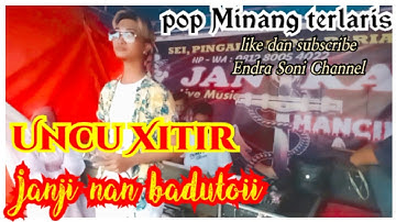 Uncu Xitir||janji nan badutoi||jangkar live musik Padang Pariaman