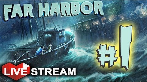 Fallout 4: Far Harbor Gameplay | Biggest Bethesda DLC Yet! | PART 1 Live Stream