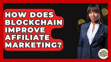 How Does Blockchain Improve Affiliate Marketing? - CryptoBasics360.com