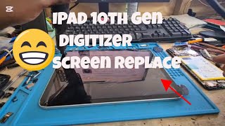Fix Your iPad 10th Gen Screen - Complete DIY Guide -iPad 10th screen  replacement A2696 A2777 A2757