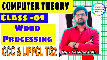 Word Processing || Computer Theory Class -01 || For CCC Exam | For UPPCL -TG2 Exam-2020 | TS ज्ञान