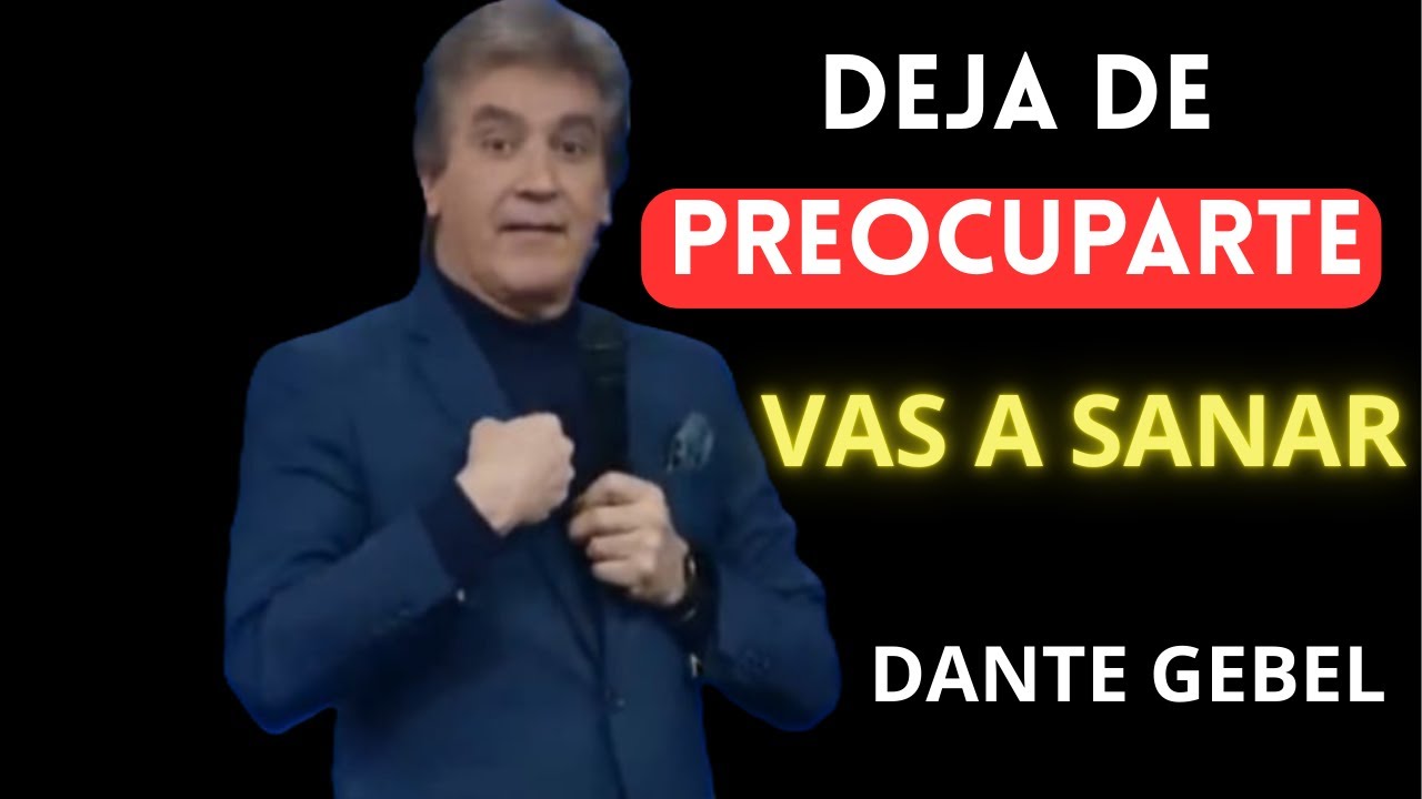 NO TE PREOCUPES MÁS 🙏  Aprende a Confiar en Dios y Deja la Ansiedad DANTE GEBEL