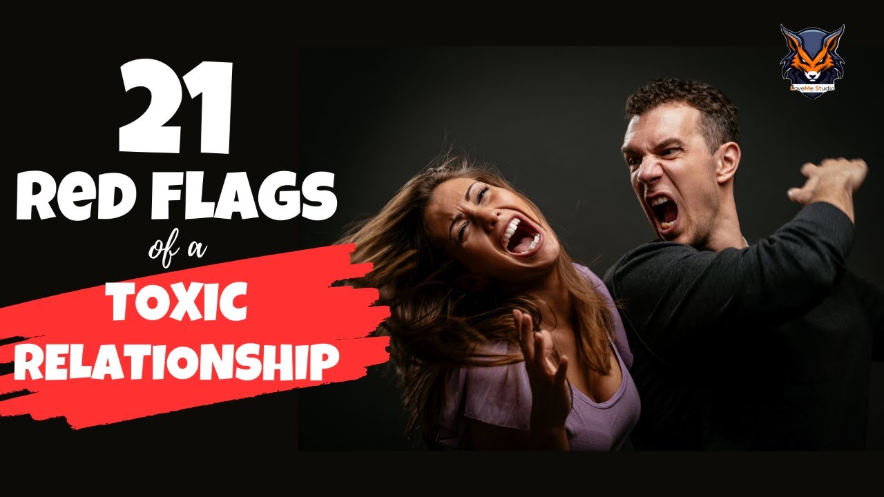 Watch Out! 21 Red Flags in Toxic Relationships - YouTube