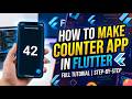 How to make counter app in flutter full step to step explanation with real project #coding