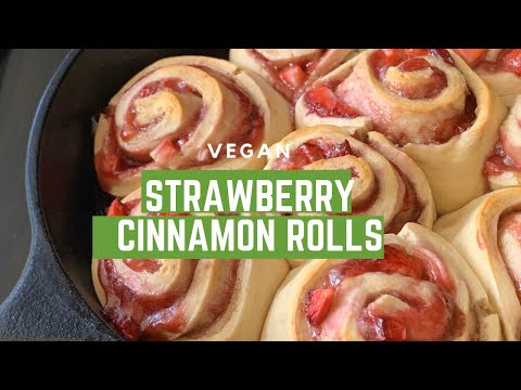 Vegan Strawberry Cinnamon rolls | Plant-based