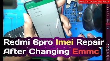 Redmi 6pro dual Imei Repair after change emmc by MOBILE DOCTOR MIJANUR