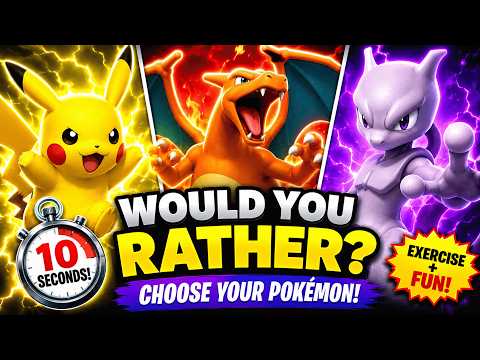 Would You Rather: FAVORITE POKÉMON Edition ⚡ Kids Brain Break Exercise Game