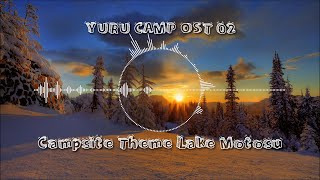 Yuru Camp△ OST #02 - Campsite Theme ~Lake Motosu~