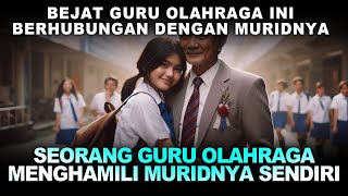 BEJAT❗❗GURU OLAHRAGA INI BERHUBUNGAN DENGAN MURID-MURIDNYA -KISAH INSPIRATIF