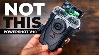 Why I CAN'T Recommend Canon's New Vlogging Camera | PowerShot V10