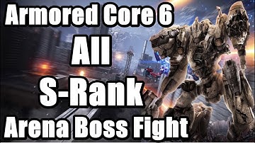Armored Core 6 All S-Rank Arena Boss Fight