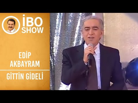 Edip Akbayram - Gittin Gideli | İbo Show