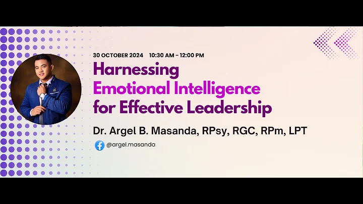 Mental Health Month Webinar Day 2: Harnessing Emotional Intelligence for Effective Leadership (Cont)
