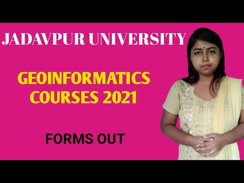 GEOINFORMATICS  COURSES || JADAVPUR UNIVERSITY|| 2021|| FORMS OUT