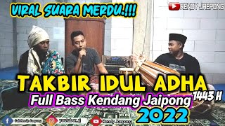 GEMA TAKBIR IDUL ADHA 1443 H || SUARA MERDU FULL BAS KENDANG JAIPONG || TAKBIR IDUL ADHA 2022